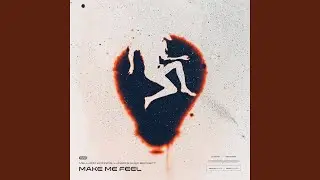 Make Me Feel