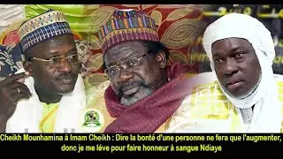 Cheikh Mounhamina à Imam Cheikh : Dire la bonté d'une personne ne fera que l'augmenter