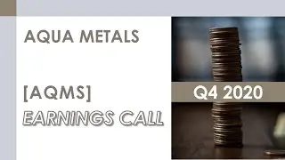 [AQMS stock] Aqua Metals Q4 2020 Earnings Call (2/25/21)