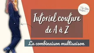 Tutoriel couture de A à Z - La combinaison multisaison