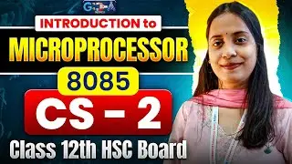 CS - 2  Microprocessor 8085 ONE SHOT 🔥 | Class 12 HSC Board | Full Chapter ASC