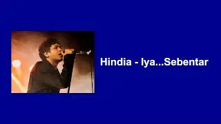 Hindia - Iya...sebentar I Lirik Lagu