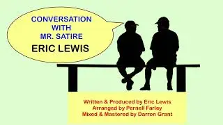ERIC LEWIS - CONVERSATION WITH MR. SATIRE (CROP OVER 2023)