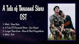 [Playlist] A Tale of Thousand Stars | Cổ T&iacute;ch Ng&agrave;n Sao OST
