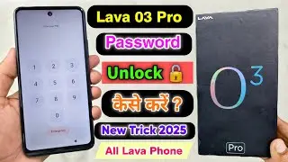 Lava 03 Pro Password Unlock Kaise Kare || Lava 03 Pro Password Lock Remove ⚡