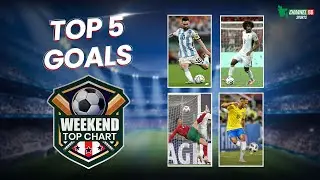 Weekend Top Chart | Football Top 5 Goals | Football Analysis | Channel BD Sports