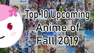 Top 10 Upcoming Anime of Fall 2019