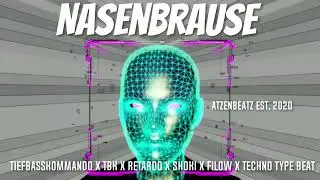 Nasenbrause  - Tiefbasskommando X TBK X Retardo X Shoki X Filow X Techno Type Beat