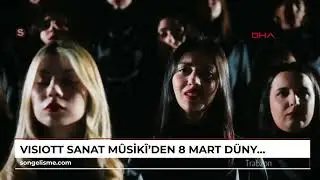 VISIOTT Sanat M&ucirc;sik&icirc;'den 8 Mart D&uuml;nya Kadınlar G&uuml;n&uuml;'ne &ouml;zel klip: 'Sizden Biri'
