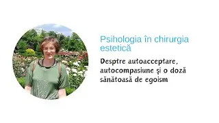 Despre autocompasiune, autoacceptare şi o doza buna de egoism