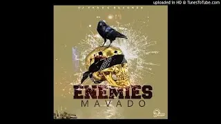 Mavado - Enemies (Raw) March 2018 @Mavado_Gully @DjFou4TheIllest @realdjfrass