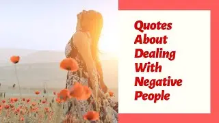 20 Quotes About Dealing With Negative People