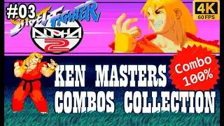 SFA2 KEN MASTER Combos Collection Street Fighter Alpha 2 #03
