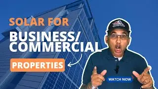 Solar for Commercial Properties: Unlocking the Benefits for Your Business