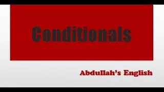 Easiest way of Conditional sentences