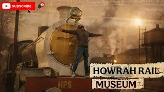 Howrah Rail Museum | Indian Railways History | Kolkata Vlog