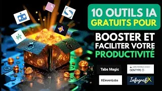 10 IA gratuites pour booster et faciliter votre productivit&eacute; !