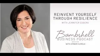 Reinvent Yourself Through Resilience: A Talk With Jennifer Eggers