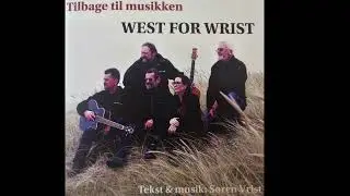 06 Mi F&aring;r Han Var Fesker - Tilbage til Musikken - West for Wrist