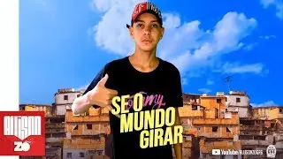 MC Moisa - E Se o Mundo Girar  (DJ Oreia)
