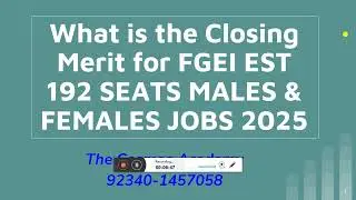 FGEI EST Closing Merit 2025 Males & Females | When Result & Interview Date Announced | Cutoff Merit