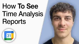 How to See Time Analysis Reports in Google Calendar [2025 Full Guide]
