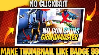 How To Make Thumbnail Like Badge 99 | How To Make Badge 99 Thumbnail On Android | @VIJAYGFX