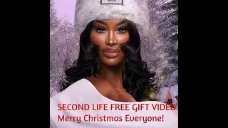 SECOND LIFE FREE GIFT VIDEO |  Merry Christmas Everyone!
