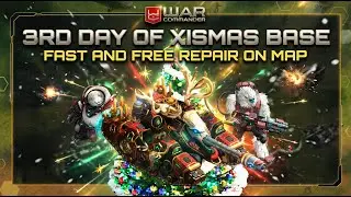 WAR COMMANDER | 3RD DAY OF XISMAS BASE FAST AND FREE REPAIR ON MAP | KT TEAM
