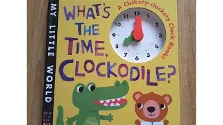 รีวิวหนังสือ : What's The Time, Clockodile?