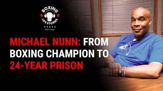 Michael Nunn: The Harsh Reality of a Boxing Star's Arrest | Boxingpodcast