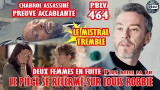 [PBLV 464] Louis accus&eacute; de meurtre ! Luna et Barbara paniquent ! Un meurtrier dans l&rsquo;ombre&hellip; |R&eacute;sum&eacute;
