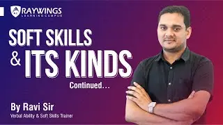 Soft Skills & Its Kind Continued by Ravi Sir