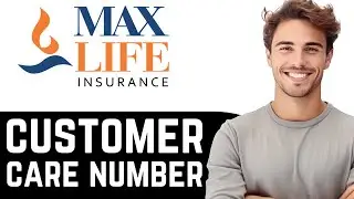 Maxlife Insurance customer care mumber | Max life Insurance contact number - Quick Guide