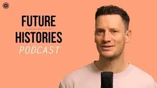 Future Histories - Ein Podcast stellt sich vor