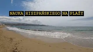 Jak uczyć się hiszpańskich słówek na plaży | Hiszpański w Plenerze 102
