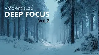 Deep Focus Ambient Music - Pure Deep Focus - 1 Hour - Vol.2