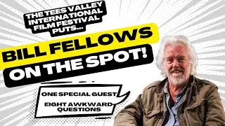 Bill Fellows goes On The Spot at the Tees Valley International Film Festival