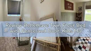 Review Bellemave Twin Floor Bed with Fence and Door, Kids Montessori Floor Beds Without Slats, Cute