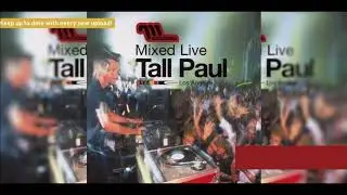 Tall Paul &lrm;&ndash; Mixed Live: Giant, Los Angeles