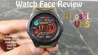 Watch Face Review : Hitoshi VHS for Samsung Galaxy Watch Gear S3 Gear s2