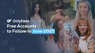 Free OnlyFans Accounts to Follow in June 2025