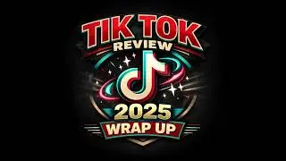 Tik Tok 2025 Wrap Up