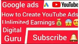 youtube par ads kaise lagwaye || Unlimited Earning || Ads By Google || By Digital Guru |
