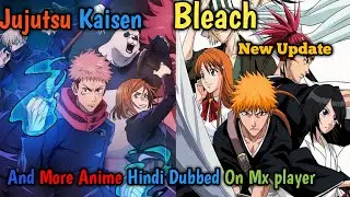Bleach And Jujutsu Kaisen And More Anime Hindi Dubbed on Mx player😍