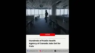 Canada Cuts Hundreds of Public Health Jobs