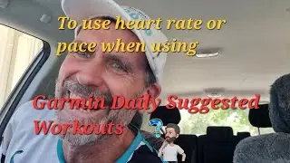 Garmin Daily Suggested Workouts Part 2. Pace or Heart Rate?