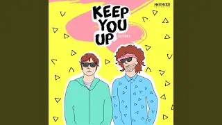 Keep You Up feat. Ray Black
