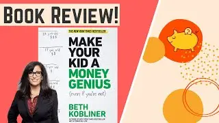 Book review - How to Make Your Kid a Money Genius by Beth Kobliner / financial education for kids