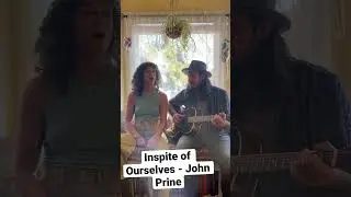 John Prine & Iris Dement Classic.